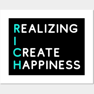 RICH - Realizing I Create Happiness (Bright) Posters and Art